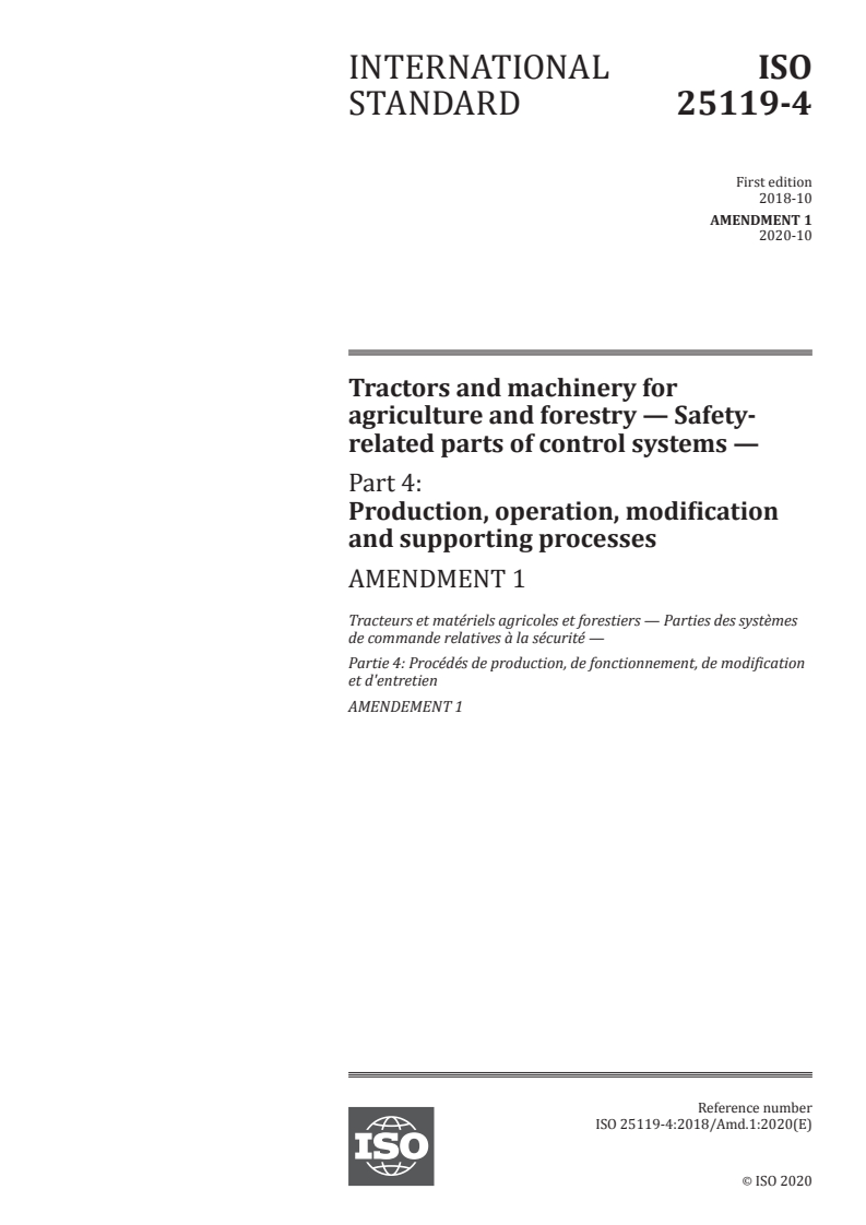 ISO 25119-4:2018/Amd 1:2020 - Tractors and machinery for agriculture and forestry — Safety-related parts of control systems — Part 4: Production, operation, modification and supporting processes — Amendment 1
Released:10/20/2020