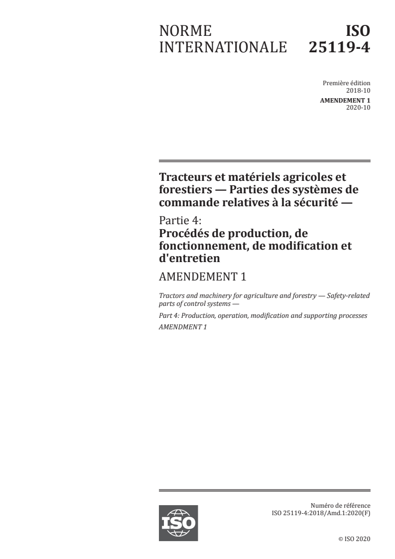 ISO 25119-4:2018/Amd 1:2020 - Tracteurs et matériels agricoles et forestiers — Parties des systèmes de commande relatives à la sécurité — Partie 4: Procédés de production, de fonctionnement, de modification et d'entretien — Amendement 1
Released:10/15/2020