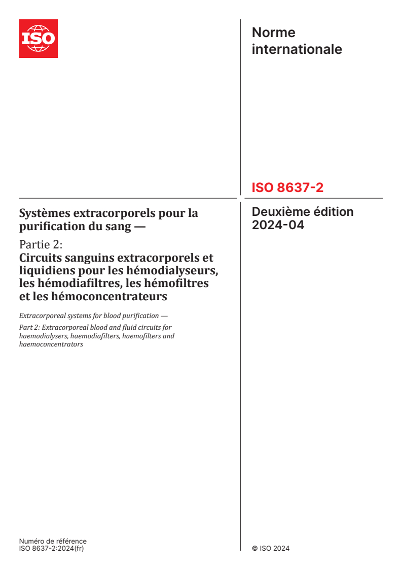 ISO 8637-2:2024 - Systèmes extracorporels pour la purification du sang — Partie 2: Circuits sanguins extracorporels et liquidiens pour les hémodialyseurs, les hémodiafiltres, les hémofiltres et les hémoconcentrateurs
Released:8. 04. 2024
