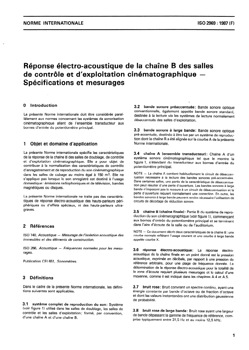 ISO 2969:1987 - Réponse électro-acoustique de la chaîne B des salles de contrôle et d'exploitation cinématographique — Spécifications et mesurages
Released:7/2/1987