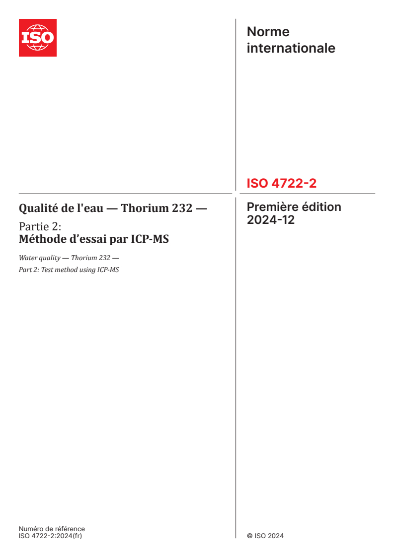 ISO 4722-2:2024 - Qualité de l'eau — Thorium 232 — Partie 2: Méthode d’essai par ICP-MS
Released:12/2/2024