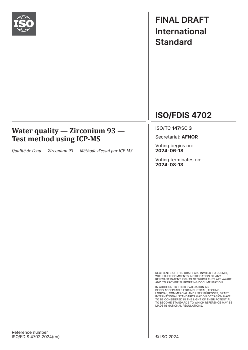 ISO/FDIS 4702 - Water quality — Zirconium 93 — Test method using ICP-MS
Released:4. 06. 2024