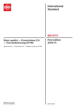 ISO 4717:2024 ISO 4717:2024 - Water quality — Protactinium 231 — Test method using ICP-MS
Released:11/29/2024 - Page 1 preview