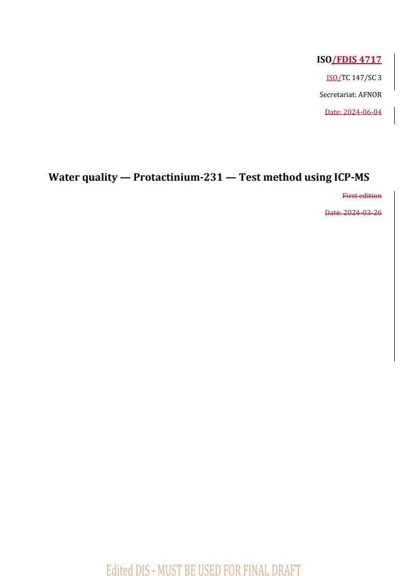 REDLINE ISO/FDIS 4717 - Water quality — Protactinium-231 — Test method using ICP-MS
Released:4. 06. 2024