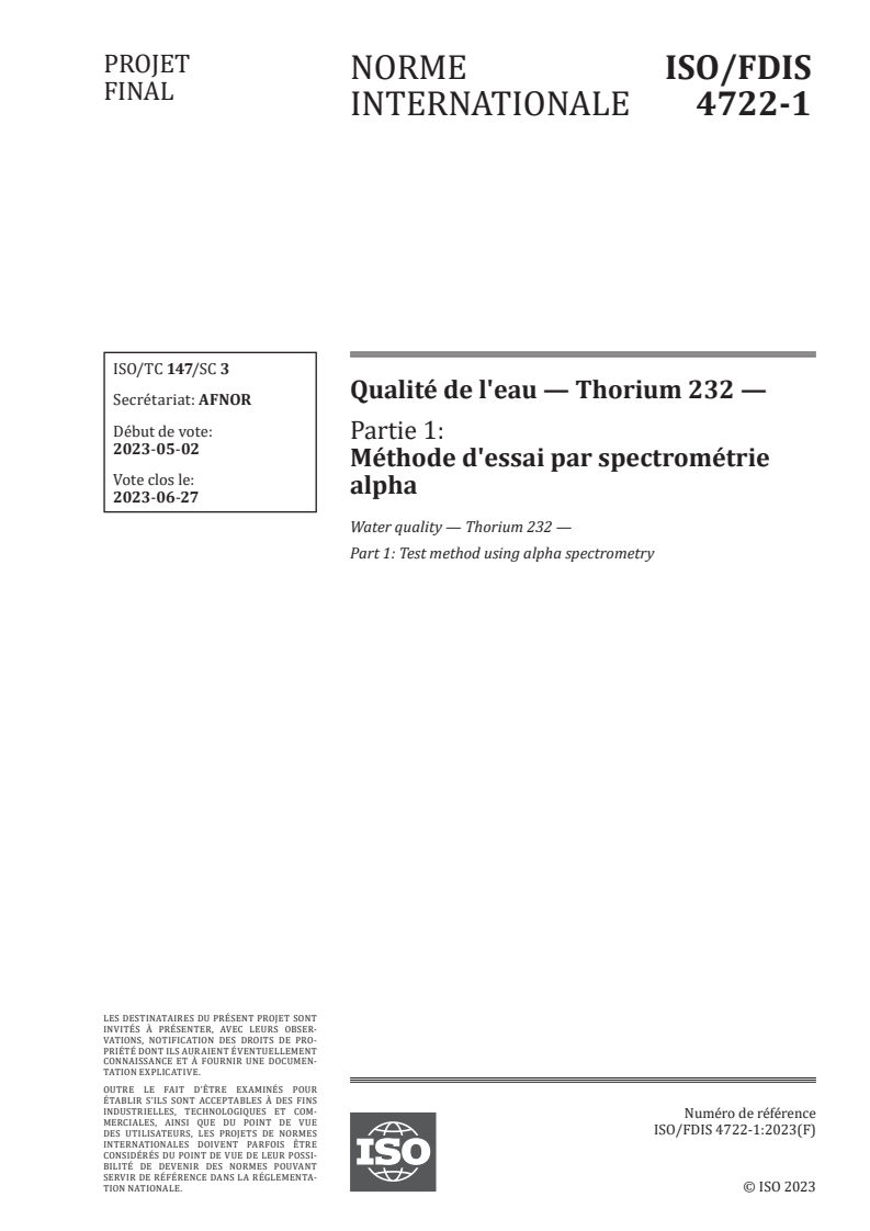 ISO 4722-1 - Qualité de l'eau — Thorium 232 — Partie 1: Méthode d'essai par spectrométrie alpha
Released:17. 05. 2023