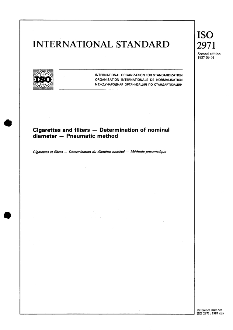 ISO 2971:1987 - Cigarettes and filters — Determination of nominal diameter — Pneumatic method
Released:8/27/1987