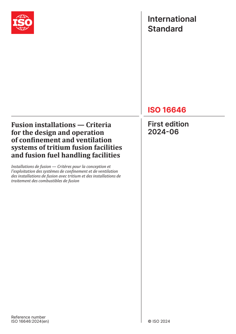 ISO 16646:2024 - Fusion installations — Criteria for the design and operation of confinement and ventilation systems of tritium fusion facilities and fusion fuel handling facilities
Released:20. 06. 2024
