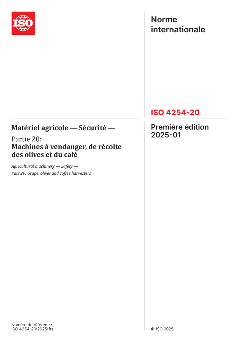 ISO 4254-20:2025 - Matériel agricole — Sécurité — Partie 20: Machines à vendanger, de récolte des olives et du café
Released:10. 01. 2025