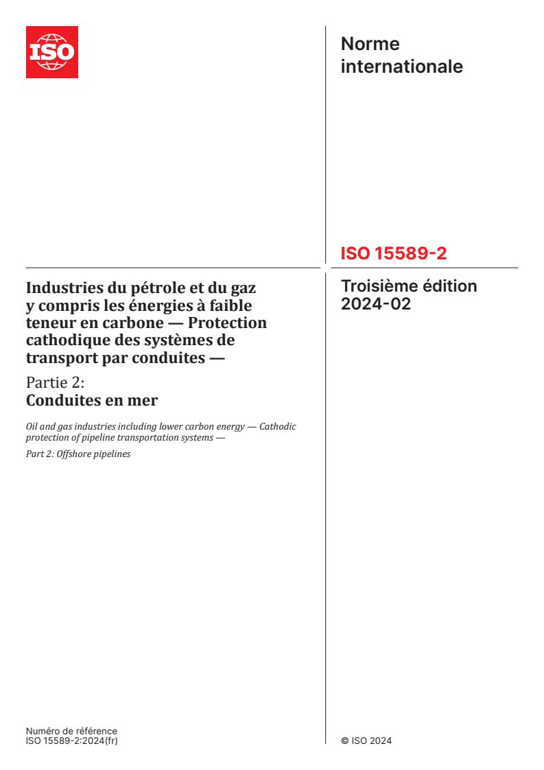 ISO 15589-2:2024 - Industries du pétrole et du gaz y compris les énergies à faible teneur en carbone — Protection cathodique des systèmes de transport par conduites — Partie 2: Conduites en mer
Released:2. 02. 2024
