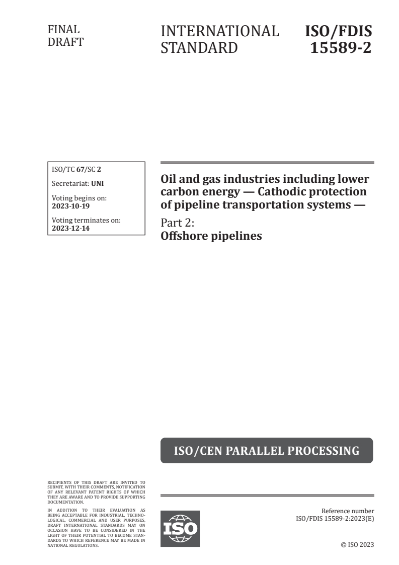 ISO/FDIS 15589-2 - Oil and gas industries including lower carbon energy — Cathodic protection of pipeline transportation systems — Part 2: Offshore pipelines
Released:5. 10. 2023