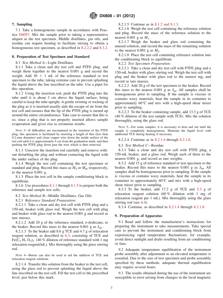 ASTM D4808-01(2012) - Standard Test Methods for Hydrogen Content of Light Distillates, Middle Distillates, Gas Oils, and Residua by Low-Resolution Nuclear Magnetic Resonance Spectroscopy