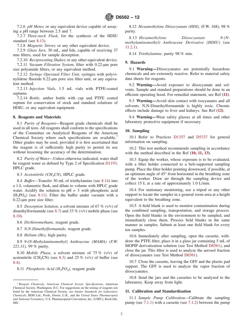 ASTM D6562-12 - Standard Test Method for Determination of Gaseous Hexamethylene Diisocyanate (HDI) in Air with 9-(N-methylaminomethyl) Anthracene Method (MAMA) in the Workplace