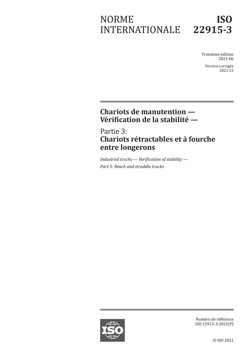 ISO 22915-3:2021 - Chariots de manutention — Vérification de la stabilité — Partie 3: Chariots rétractables et à fourche entre longerons
Released:12/13/2021
