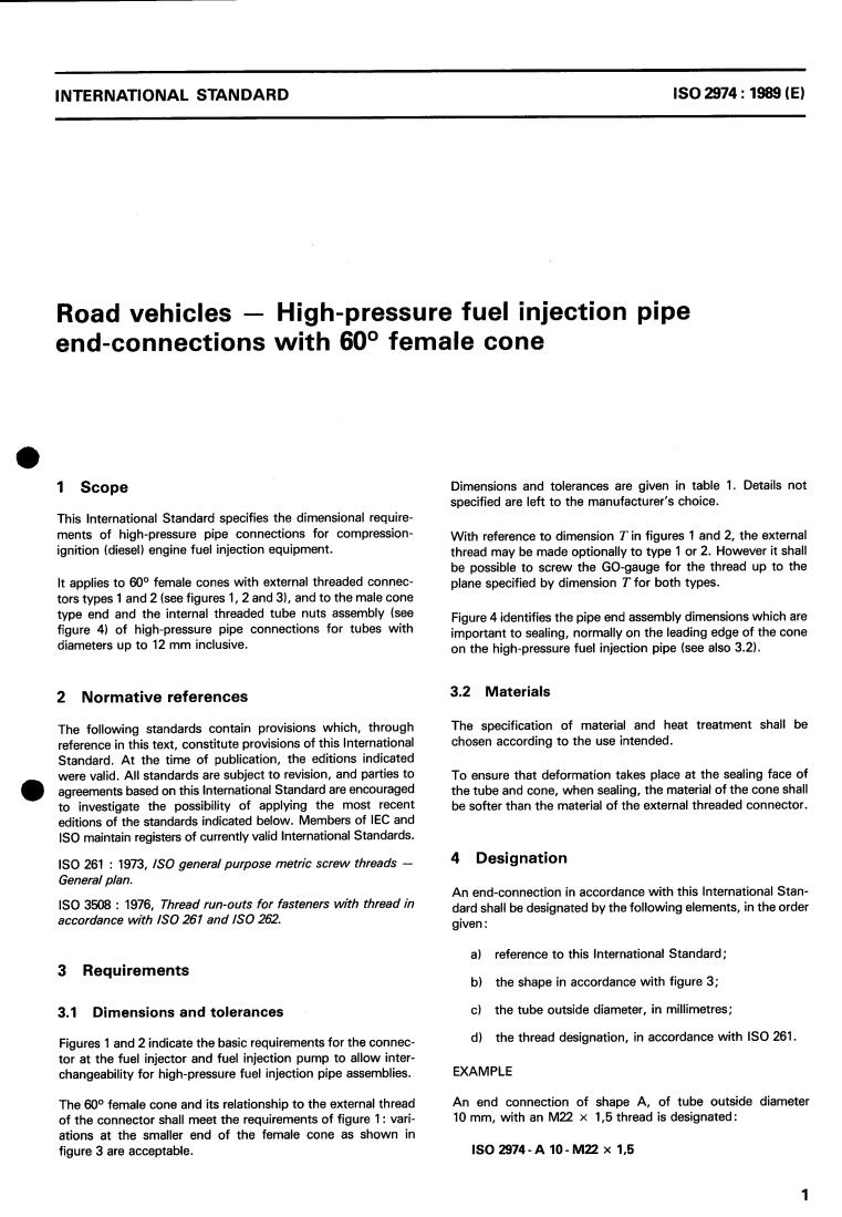 ISO 2974:1989 - Road vehicles — High-pressure fuel injection pipe end-connections with 60 degrees female cone
Released:9/21/1989