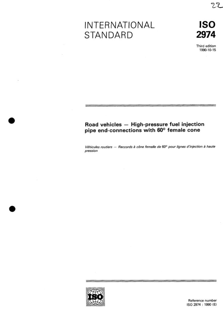 ISO 2974:1990 ISO 2974:1990 - Road vehicles — High-pressure fuel injection pipe end-connections with 60 degree female cone
Released:10/11/1990