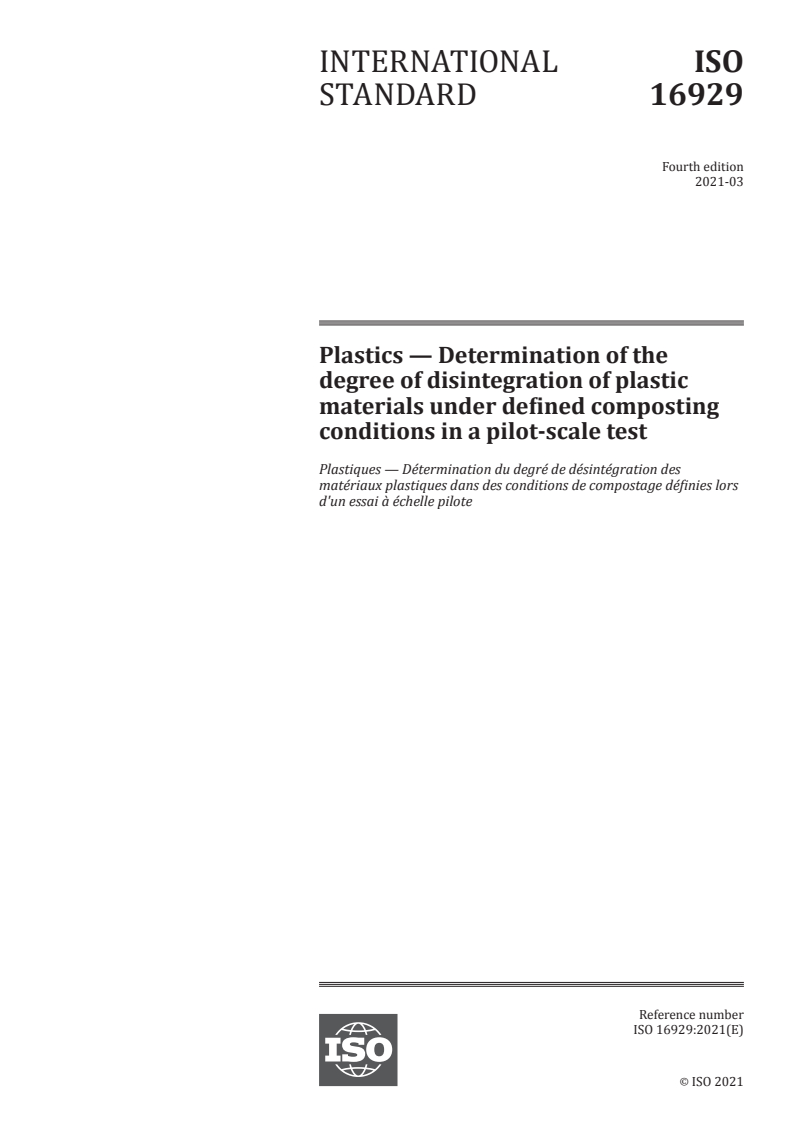 ISO 16929:2021 - Plastics — Determination of the degree of disintegration of plastic materials under defined composting conditions in a pilot-scale test
Released:3/11/2021