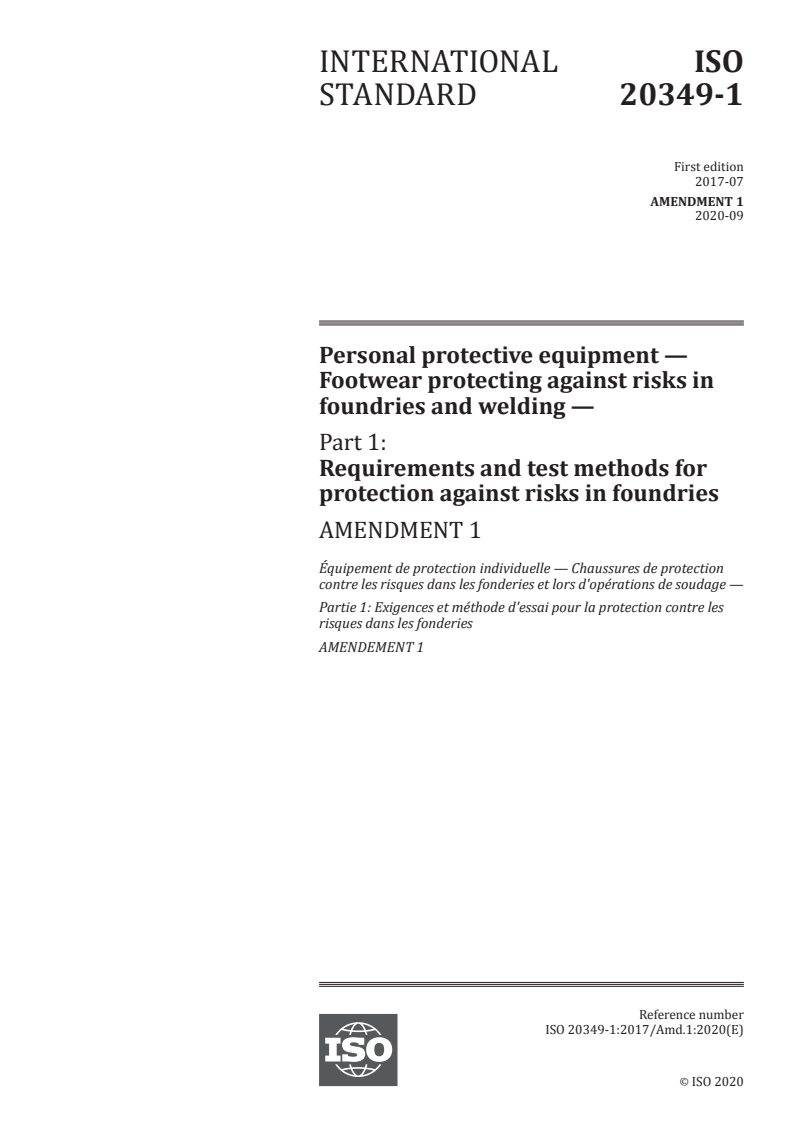 ISO 20349-1:2017/Amd 1:2020 - Personal protective equipment — Footwear protecting against risks in foundries and welding — Part 1: Requirements and test methods for protection against risks in foundries — Amendment 1
Released:9/28/2020
