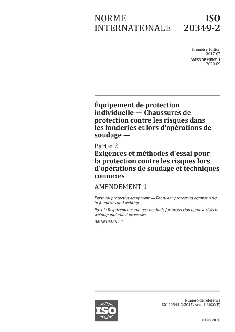 ISO 20349-2:2017/Amd 1:2020 ISO 20349-2:2017/Amd 1:2020 - Équipement de protection individuelle — Chaussures de protection contre les risques dans les fonderies et lors d'opérations de soudage — Partie 2: Exigences et méthodes d'essai pour la protection contre les risques lors d'opérations de soudage et techniques connexes — Amendement 1
Released:9/28/2020