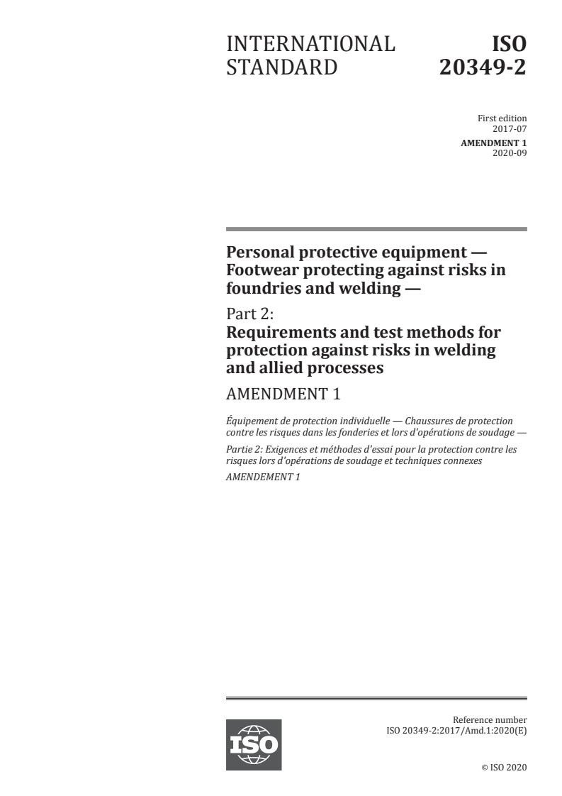 ISO 20349-2:2017/Amd 1:2020 ISO 20349-2:2017/Amd 1:2020 - Personal protective equipment — Footwear protecting against risks in foundries and welding — Part 2: Requirements and test methods for protection against risks in welding and allied processes — Amendment 1
Released:9/28/2020