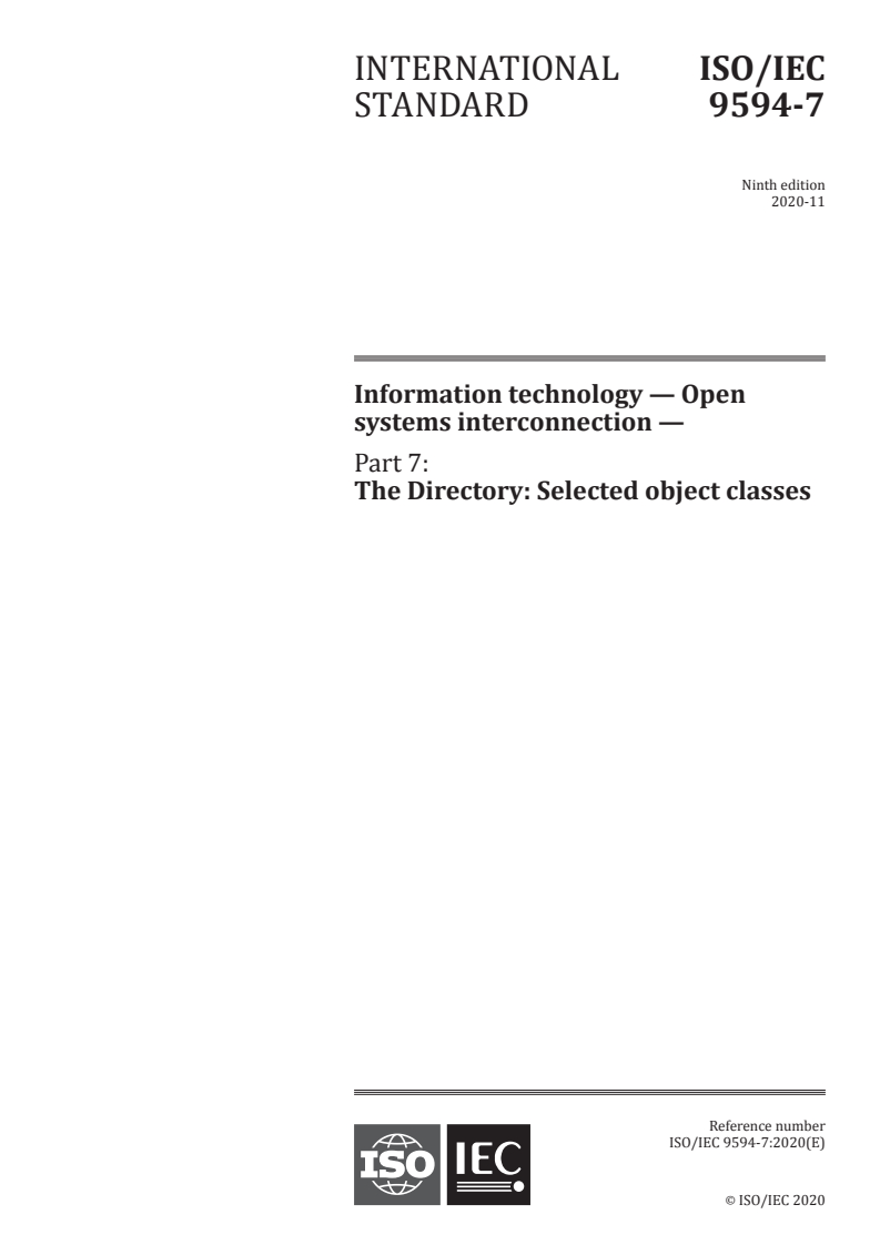 ISO/IEC 9594-7:2020 ISO/IEC 9594-7:2020 - Information technology — Open systems interconnection — Part 7: The Directory: Selected object classes
Released:12/1/2020