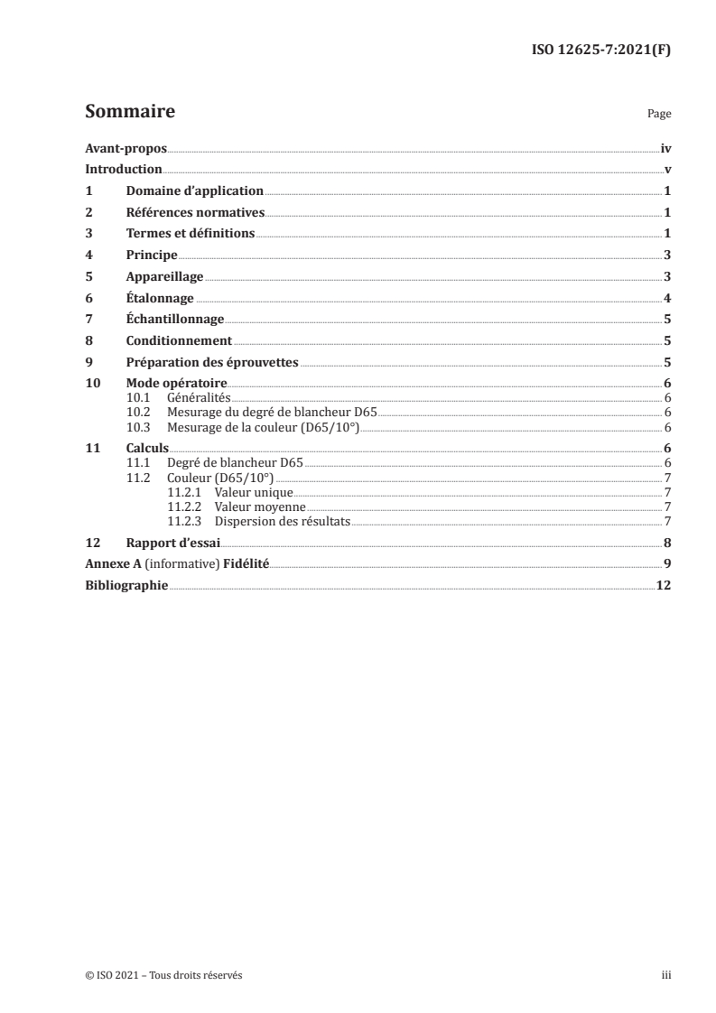 ISO 12625-7:2021 - Papier tissue et produits tissue — Partie 7: Détermination des propriétés optiques — Mesurage du degré de blancheur et de la couleur en D65/10° (lumière du jour extérieure)
Released:8/27/2021