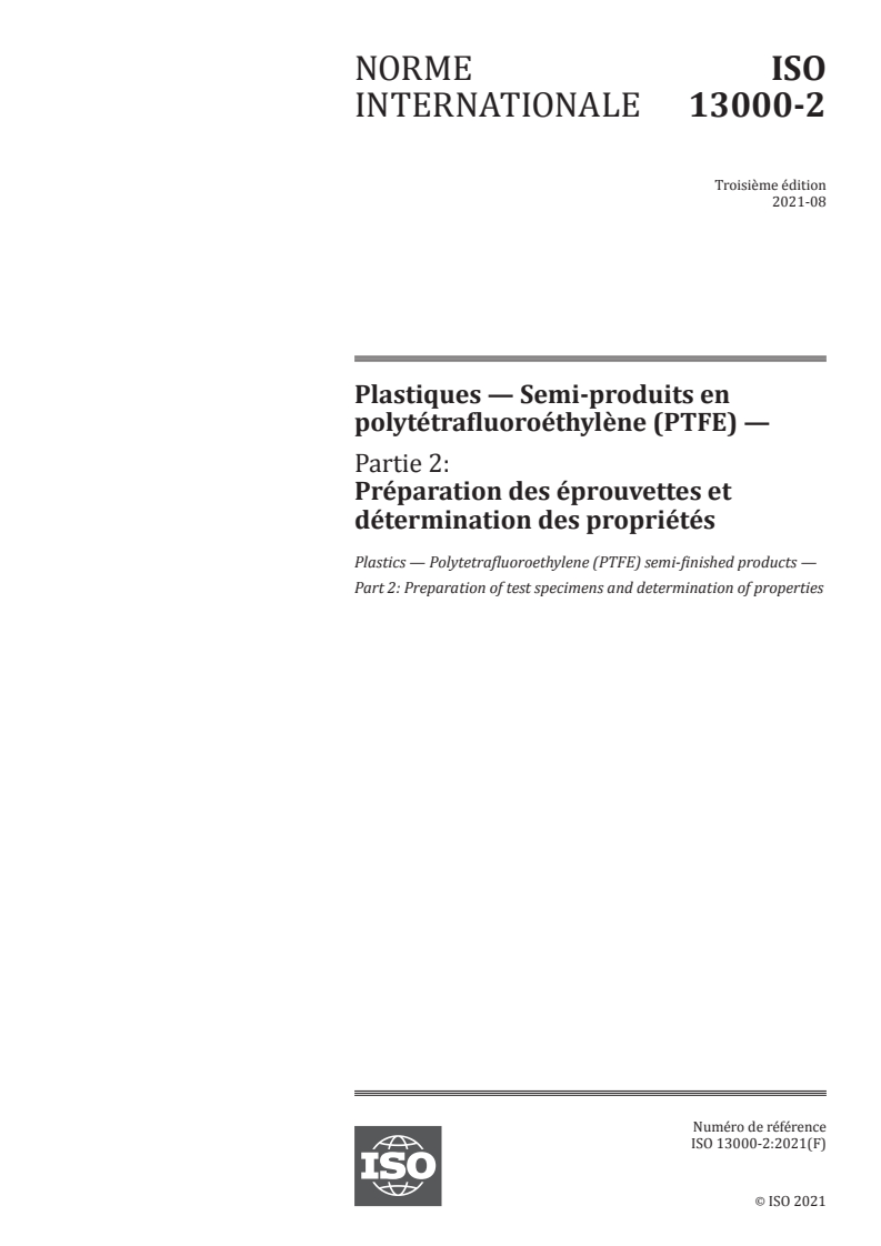 ISO 13000-2:2021 - Plastiques — Semi-produits en polytétrafluoroéthylène (PTFE) — Partie 2: Préparation des éprouvettes et détermination des propriétés
Released:8/13/2021