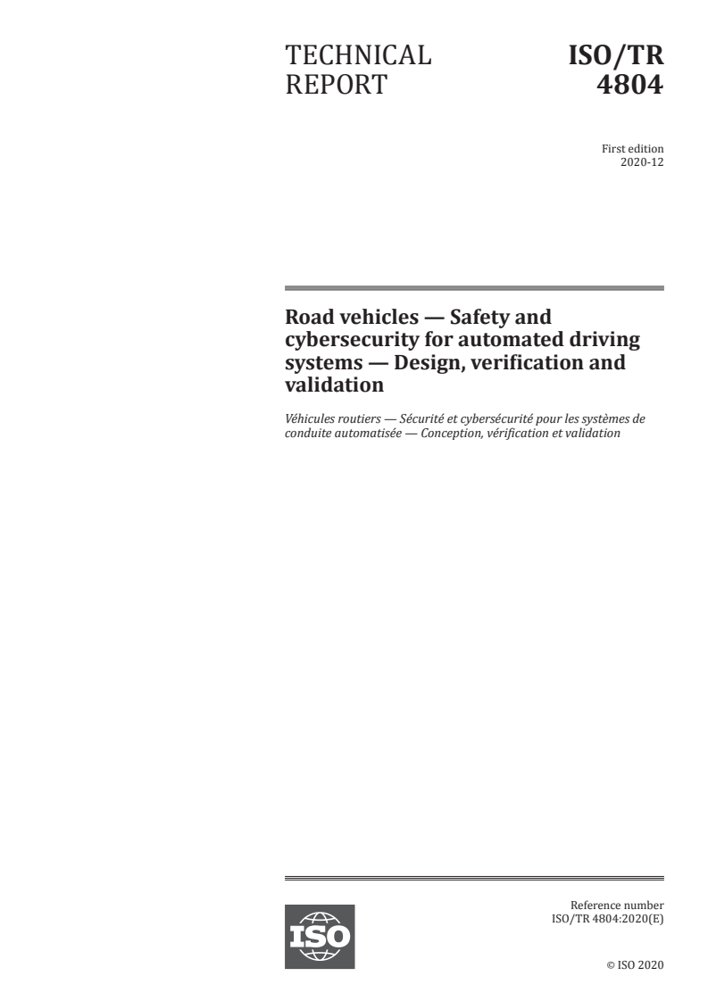 ISO/TR 4804:2020 - Road vehicles — Safety and cybersecurity for automated driving systems — Design, verification and validation
Released:12/3/2020