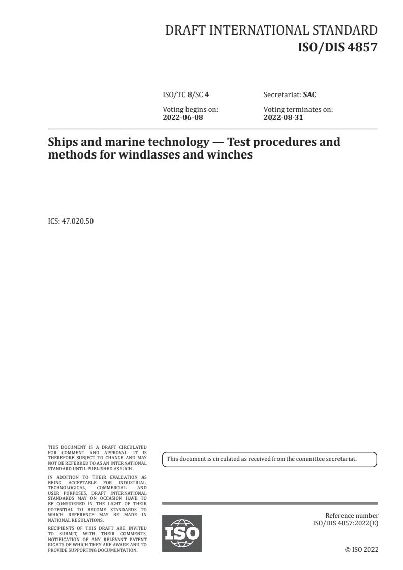ISO/PRF 4857 - Ships and marine technology — Test procedures and methods for windlasses and winches
Released:4/12/2022