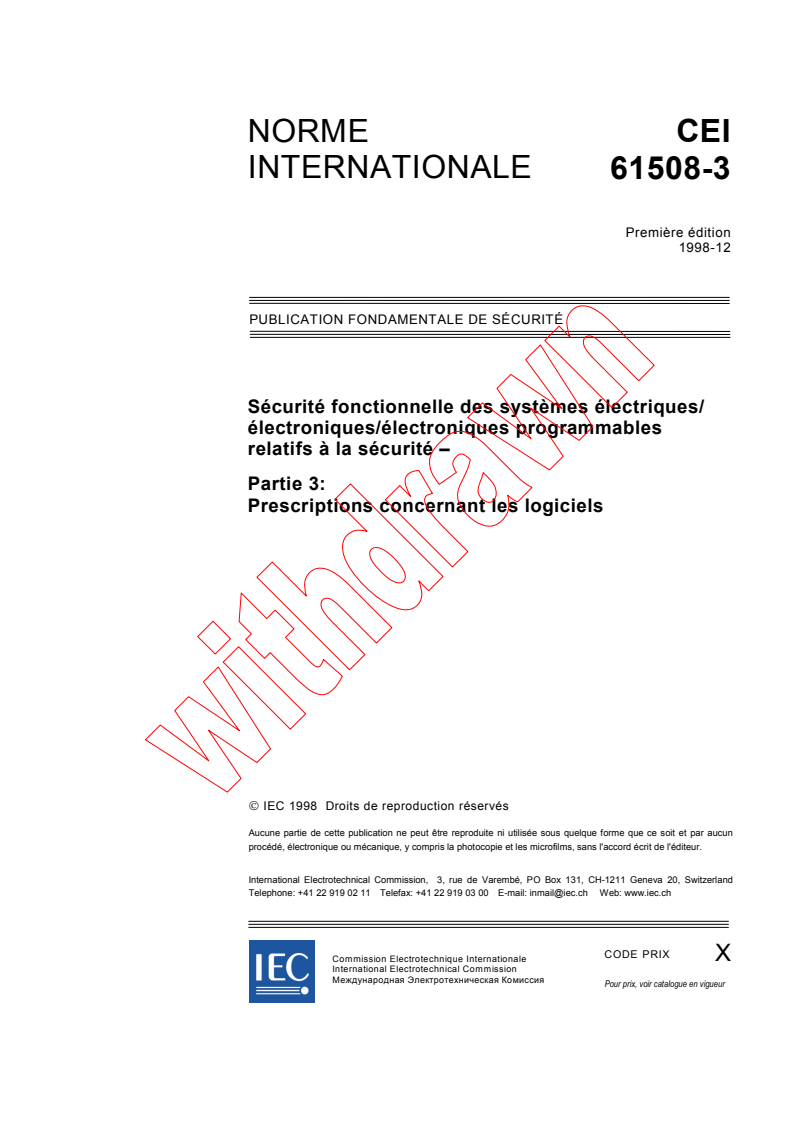 IEC 61508-3:1998 - Sécurité fonctionnelle des système électriques/électroniques/ électroniques programmables relatifs à la sécurité - Partie 3: Prescriptions concernant les logiciels (voir www.iec.ch/61508)
Released:12/15/1998