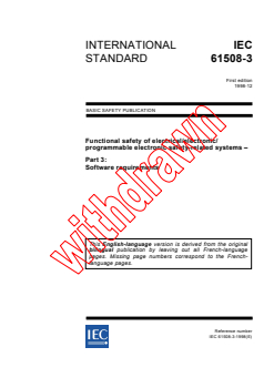 IEC 61508-3:1998 IEC 61508-3:1998 - Functional safety of electrical/electronic/programmable electronic safety-related systems - Part 3: Software requirements (see <a href="http://www.iec.ch/61508">www.iec.ch/61508</a>)
Released:12/15/1998 - Page 1 preview