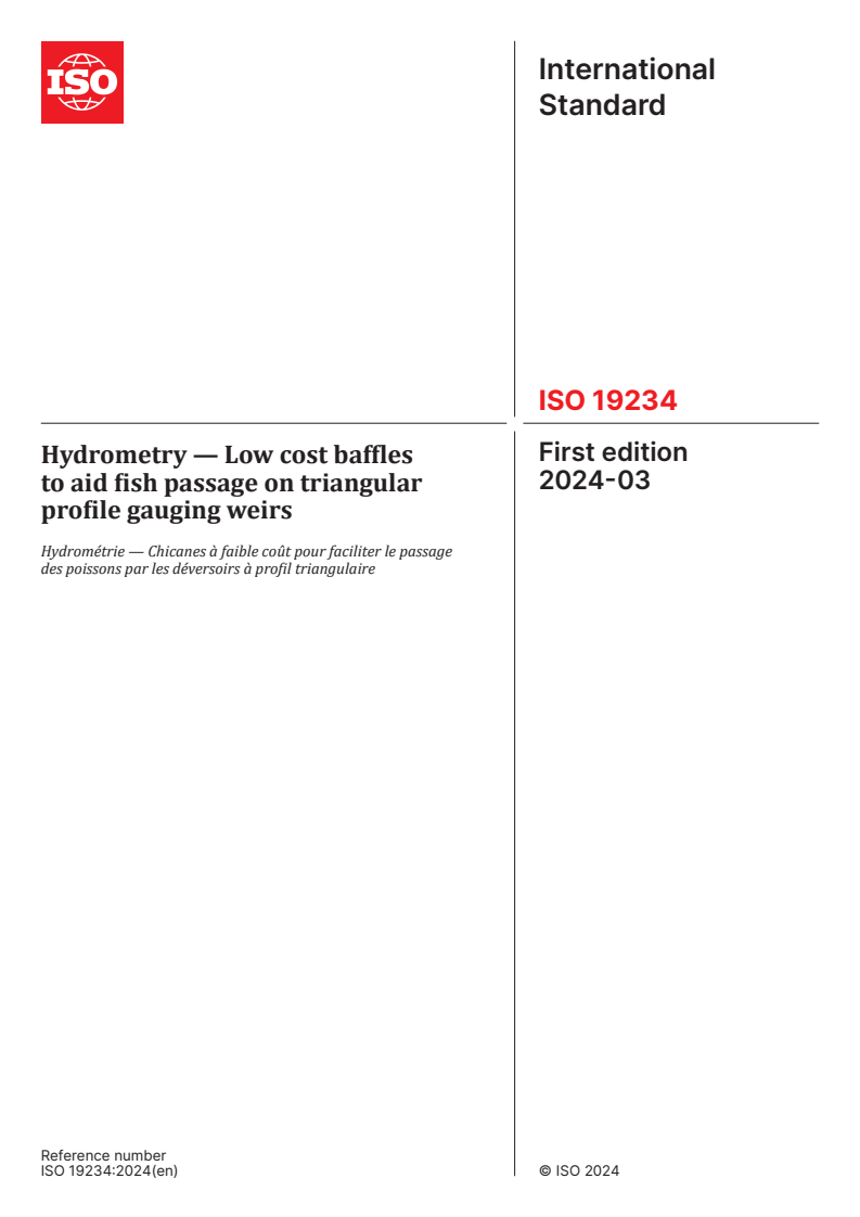 ISO 19234:2024 - Hydrometry — Low cost baffles to aid fish passage on triangular profile gauging weirs
Released:21. 03. 2024