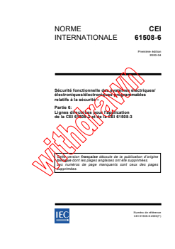 IEC 61508-6:2000 - Sécurité fonctionnelle des systèmes électriques/électroniques/ électroniques programmables relatifs à la sécurité - Partie 6: Lignes directrices pour l'application de la CEI 61508-2 et de la CEI 61508-3 (voir www.iec.ch/61508)
Released:4/18/2000 - Page 1 preview