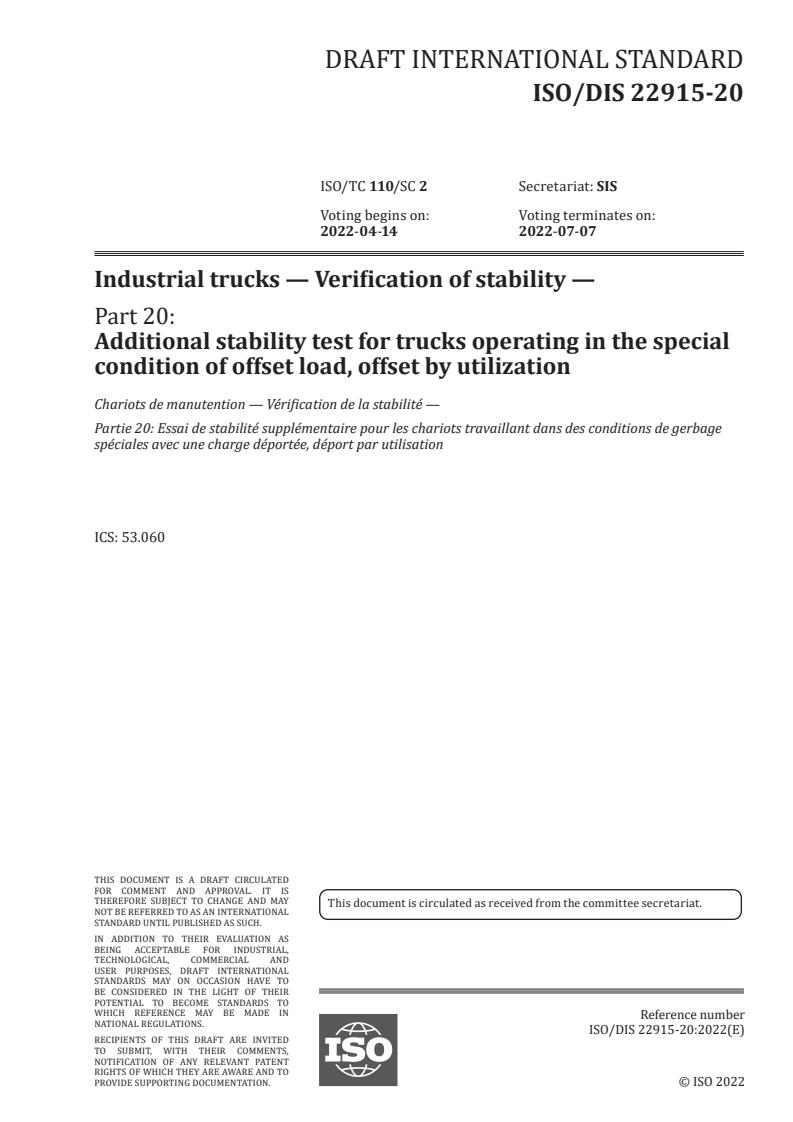 ISO 22915-20 - Industrial trucks — Verification of stability — Part 20: Additional stability test for trucks operating in the special condition of offset load, offset by utilization
Released:2/17/2022