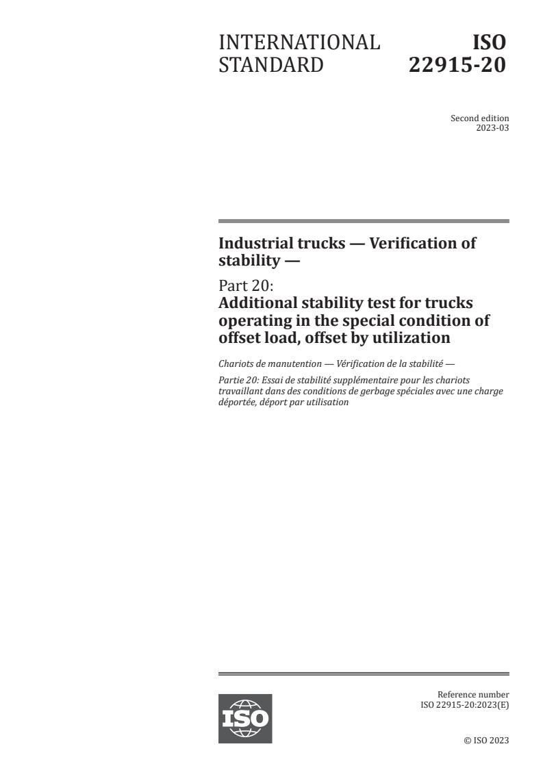 ISO 22915-20:2023 - Industrial trucks — Verification of stability — Part 20: Additional stability test for trucks operating in the special condition of offset load, offset by utilization
Released:24. 03. 2023