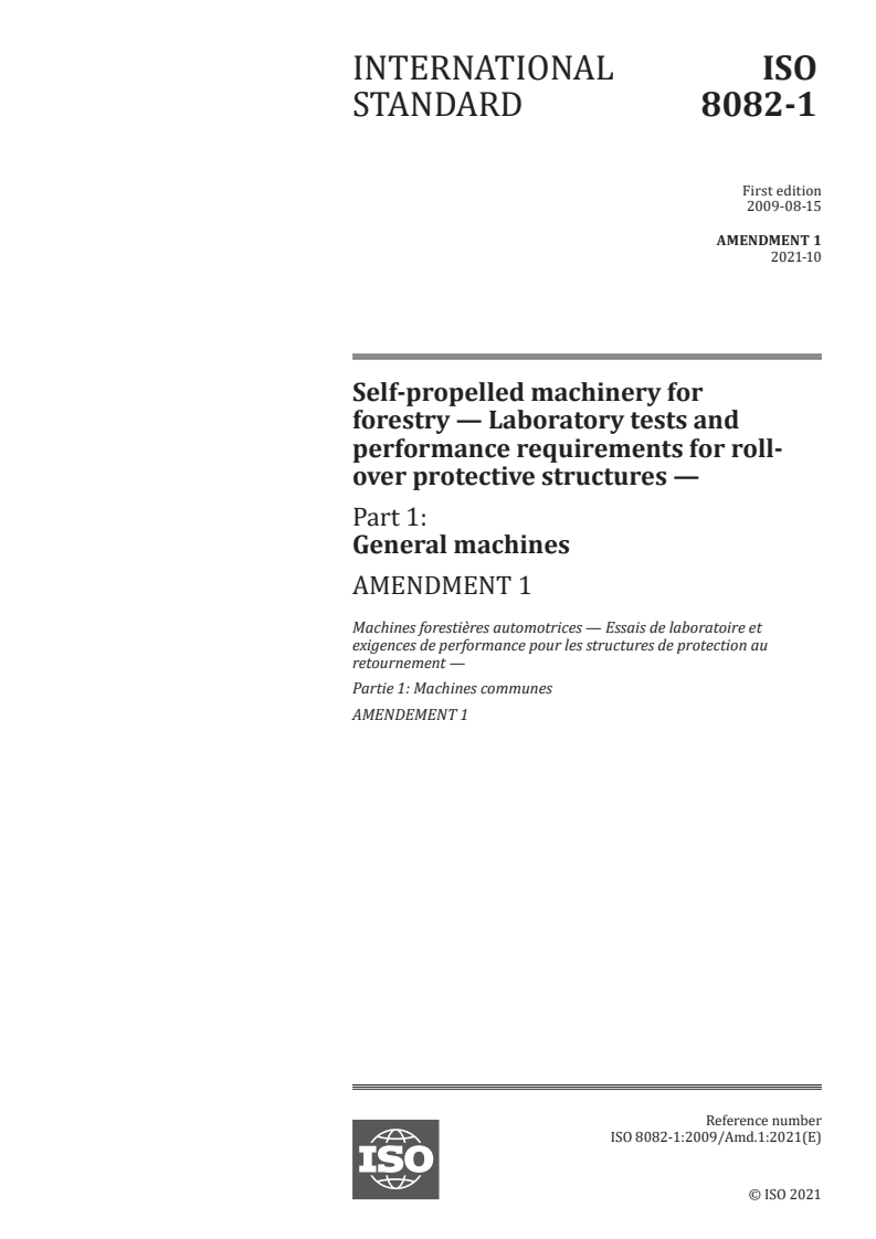 ISO 8082-1:2009/Amd 1:2021 - Self-propelled machinery for forestry — Laboratory tests and performance requirements for roll-over protective structures — Part 1: General machines — Amendment 1
Released:10/28/2021