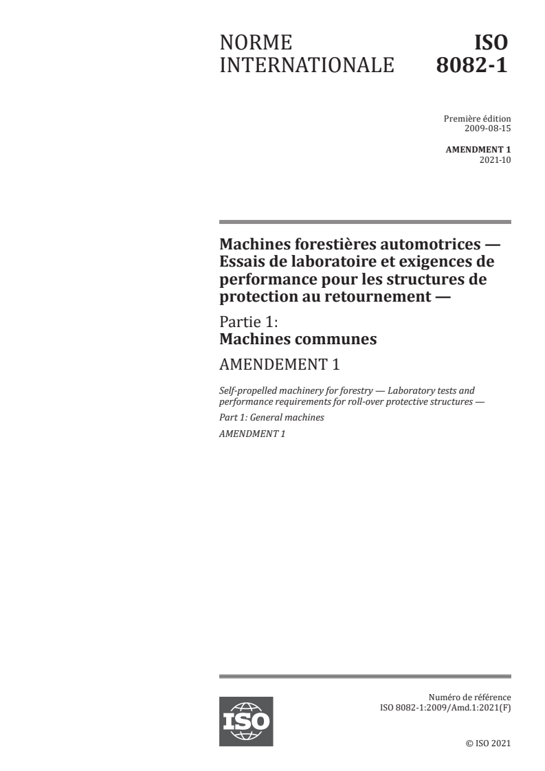 ISO 8082-1:2009/Amd 1:2021 - Machines forestières automotrices — Essais de laboratoire et exigences de performance pour les structures de protection au retournement — Partie 1: Machines communes — Amendement 1
Released:11/4/2021