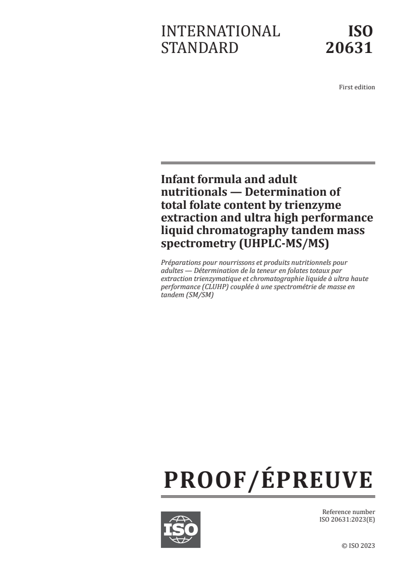ISO 20631 - Infant formula and adult nutritionals — Determination of total folate content by trienzyme extraction and ultra high performance liquid chromatography tandem mass spectrometry (UHPLC-MS/MS)
Released:31. 05. 2023