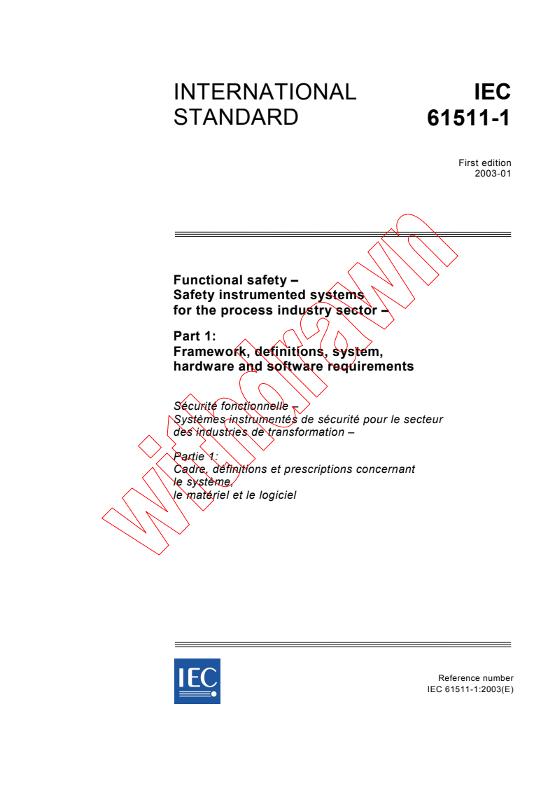 IEC 61511-1:2003 - Functional safety - Safety instrumented systems for the process industry sector - Part 1: Framework, definitions, system,       hardware and software requirements
Released:1/30/2003
Isbn:2831867959