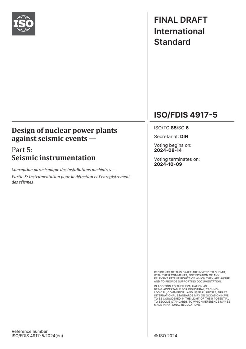 ISO/FDIS 4917-5 - Design of nuclear power plants against seismic events — Part 5: Seismic instrumentation
Released:31. 07. 2024