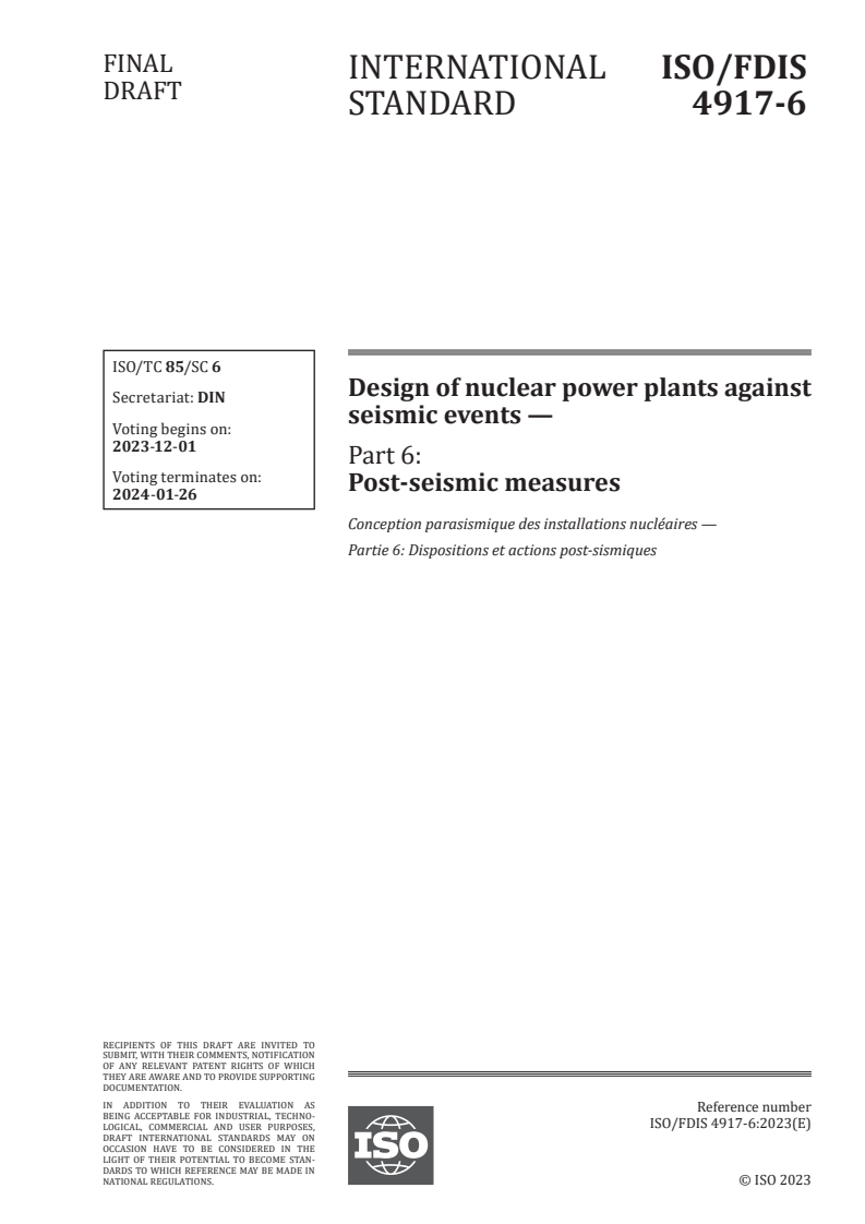 ISO/FDIS 4917-6 - Design of nuclear power plants against seismic events — Part 6: Post-seismic measures
Released:17. 11. 2023