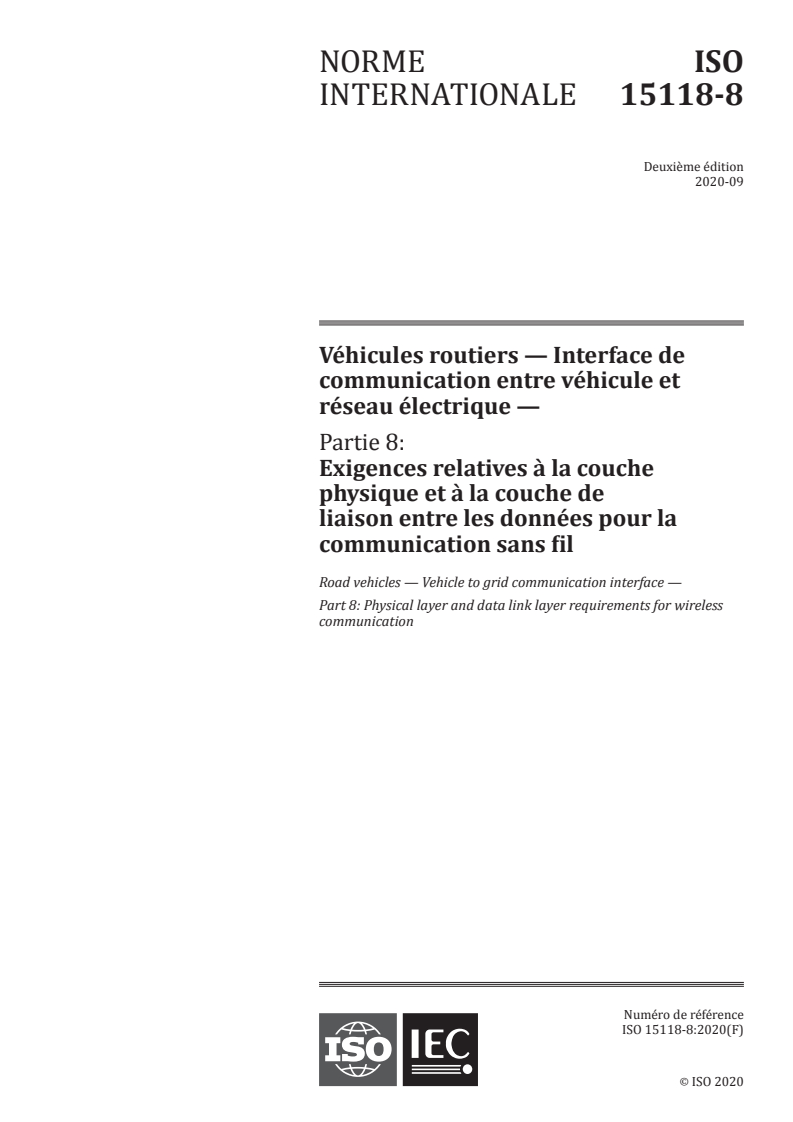 ISO 15118-8:2020 - Véhicules routiers — Interface de communication entre véhicule et réseau électrique — Partie 8: Exigences relatives à la couche physique et à la couche de liaison pour la communication sans fil
Released:9/21/2020