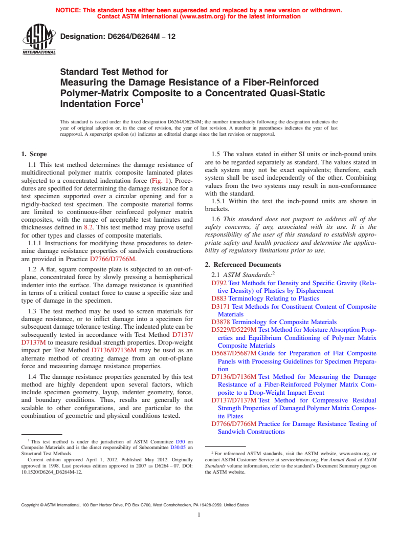 ASTM D6264/D6264M-12 - Standard Test Method for Measuring the Damage Resistance of a Fiber-Reinforced Polymer-Matrix Composite to a Concentrated Quasi-Static Indentation Force