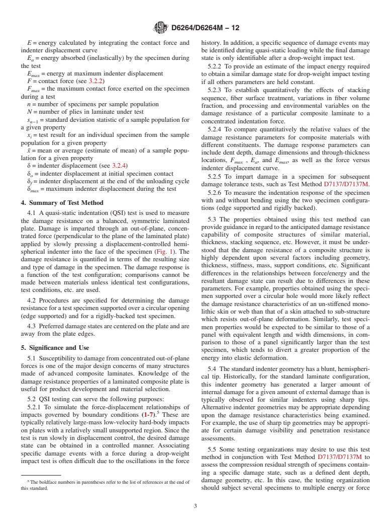 ASTM D6264/D6264M-12 - Standard Test Method for Measuring the Damage Resistance of a Fiber-Reinforced Polymer-Matrix Composite to a Concentrated Quasi-Static Indentation Force