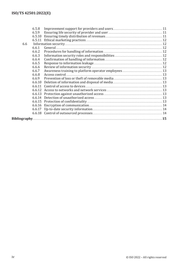ISO/TS 42501:2022 ISO/TS 42501:2022 - Sharing economy — General trustworthiness and safety requirements for digital platforms
Released:6. 10. 2022 - Page 4 preview