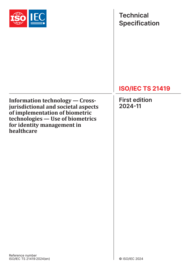 ISO/IEC TS 21419:2024 - Information technology — Cross-jurisdictional and societal aspects of implementation of biometric technologies — Use of biometrics for identity management in healthcare
Released:11/22/2024