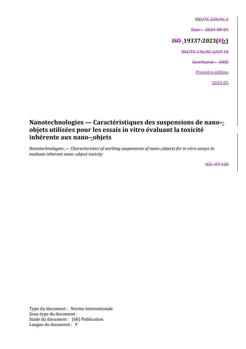 REDLINE ISO 19337:2023 - Nanotechnologies — Caractéristiques des suspensions de nano-objets utilisées pour les essais in vitro évaluant la toxicité inhérente aux nano-objets
Released:10/3/2024