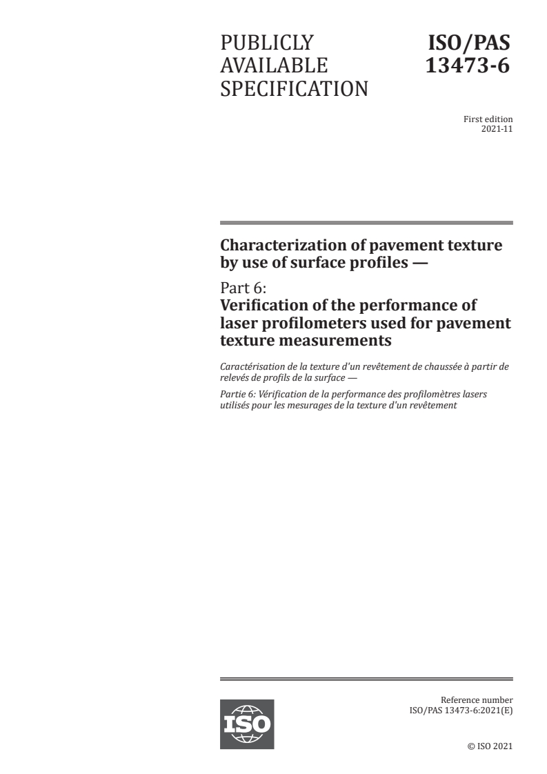 ISO/PAS 13473-6:2021 - Characterization of pavement texture by use of surface profiles — Part 6: Verification of the performance of laser profilometers used for pavement texture measurements
Released:11/2/2021