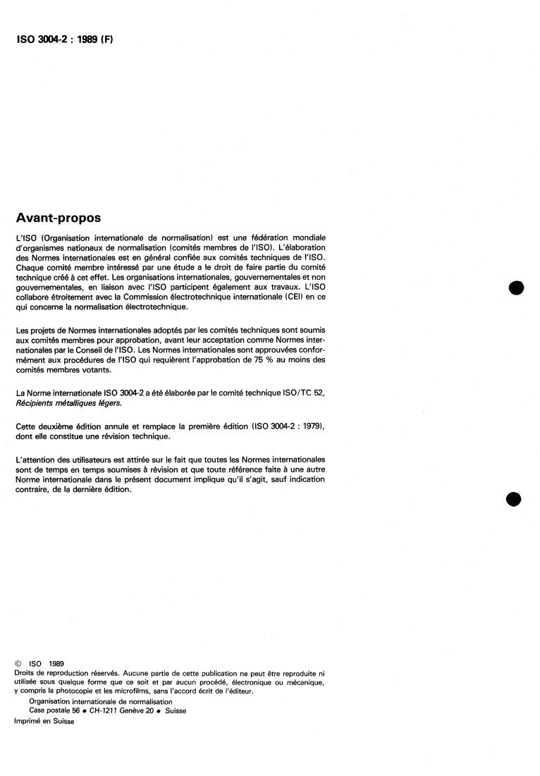 ISO 3004-2:1989 ISO 3004-2:1989 - Light gauge metal containers — Capacities and related cross-sections — Part 2: Open-top cans for meat and products containing meat for human consumption
Released:6/15/1989 - Page 2 preview