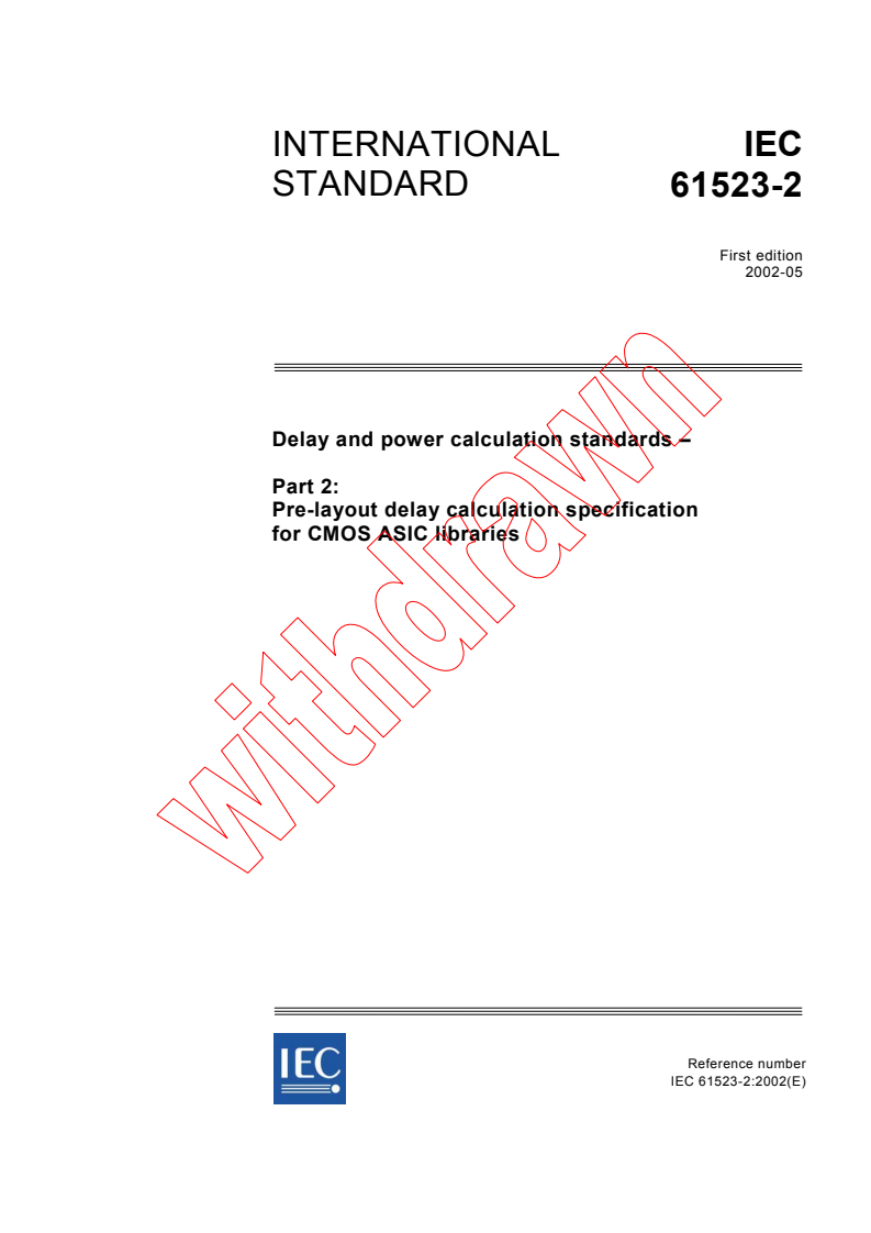 IEC 61523-2:2002 - Delay and power calculation standards - Part 2: Pre-layout delay calculation specification for CMOS ASIC libraries
Released:5/17/2002
Isbn:2831863414