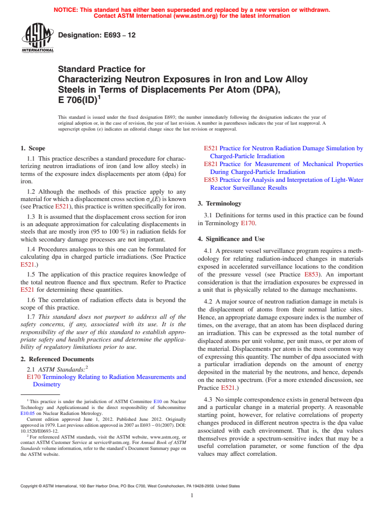 ASTM E693-12 - Standard Practice for  Characterizing Neutron Exposures in Iron and Low Alloy Steels in Terms of Displacements Per Atom (DPA), E&thinsp;706(ID)